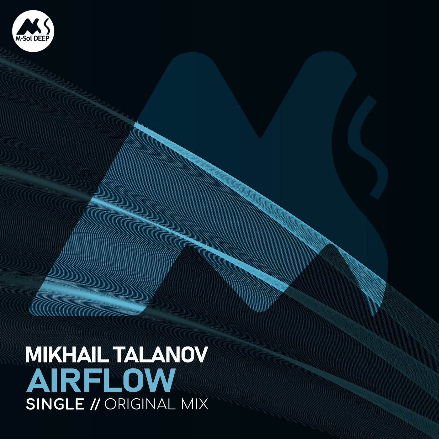 Mikhail Talanov & M-Sol DEEP - Airflow (Original Mix)