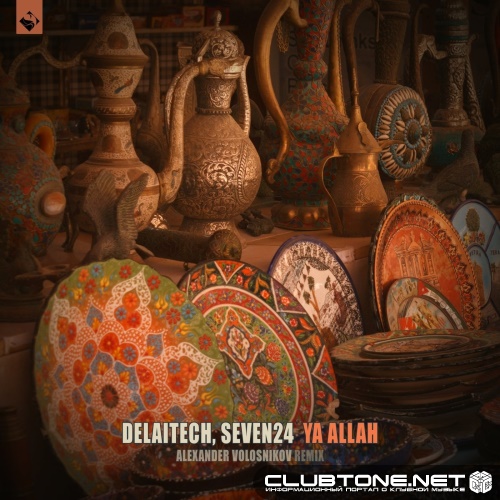 Delaitech & Seven24 - Ya Allah (Alexander Volosnikov Remix)