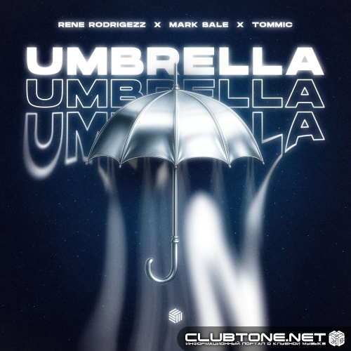 Rene Rodrigezz, Mark Bale & Tommic - Umbrella (Extended Mix)