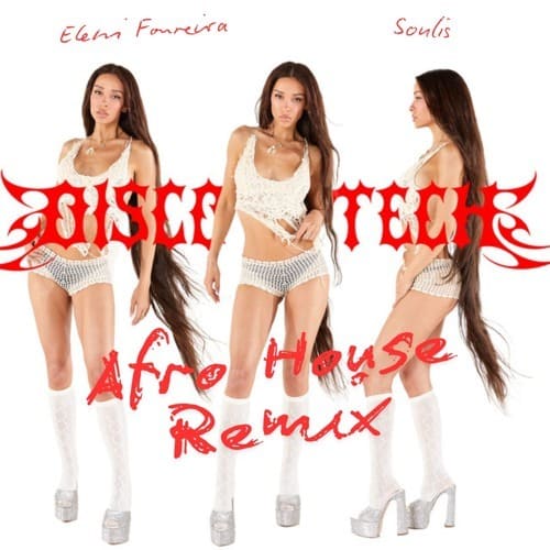 Eleni Foureira - Disco Tech (Soulis Afro House Remix)