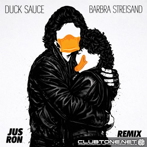 Duck Sauce - Barbra Streisand (Jus Ron Remix)