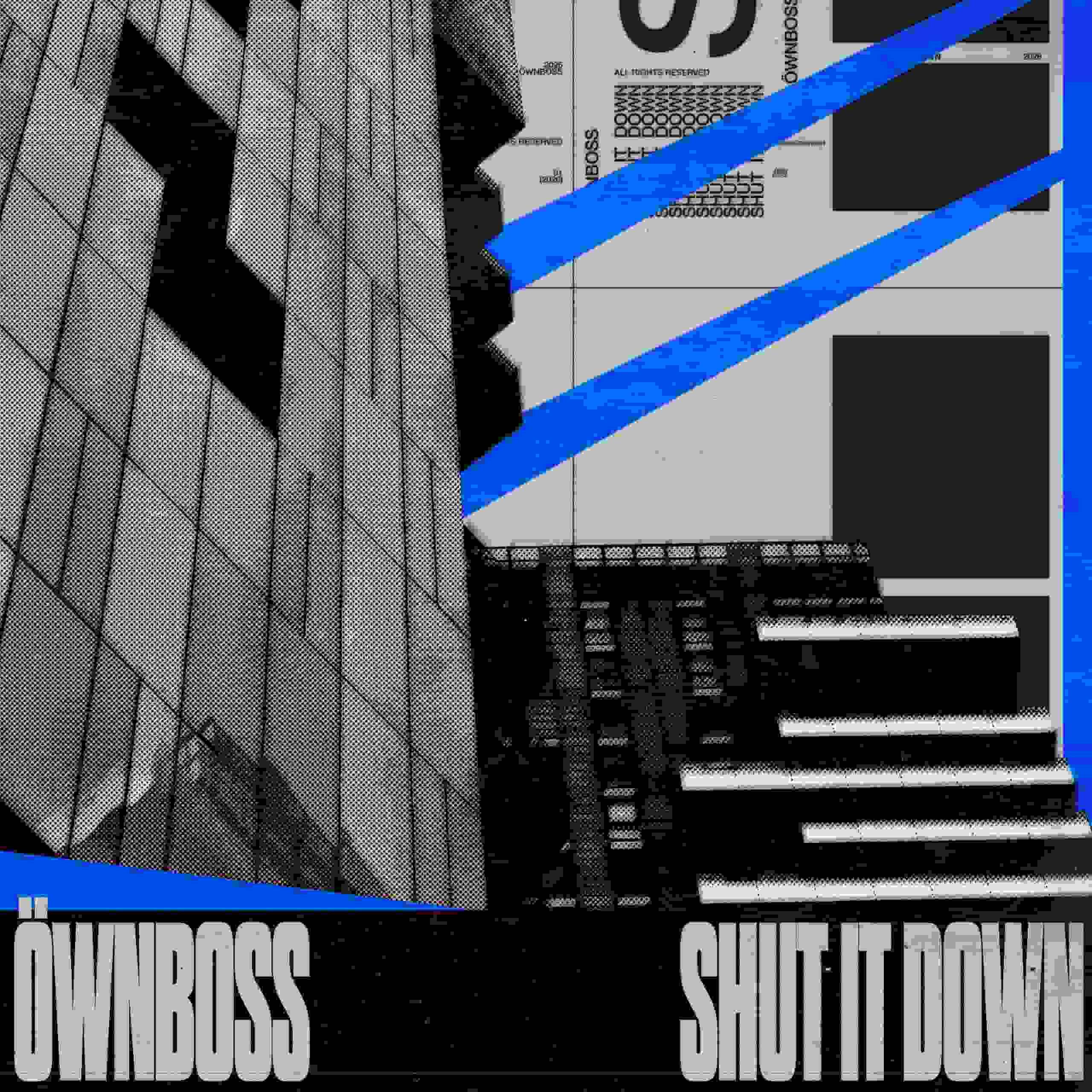 ÖWNBOSS - Shut It Down (Extended Mix)