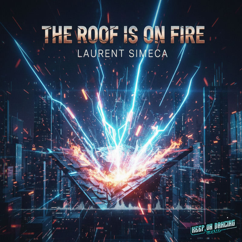 Laurent Simeca - The Roof Is on Fire (Original Mix)