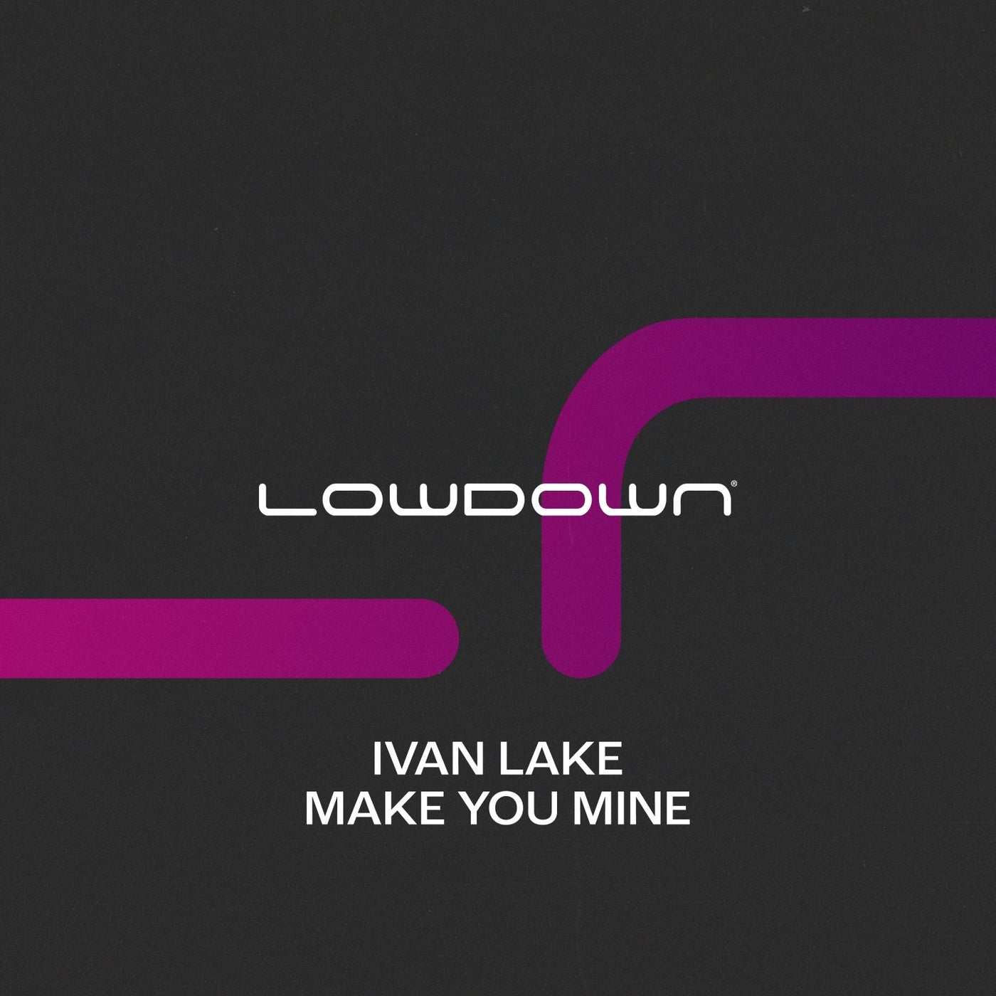 Ivan Lake - Make You Mine (Extended Mix)