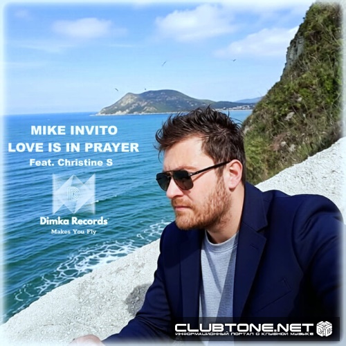Mike Invito feat. Christine S - Love Is in Prayer (Original Mix)
