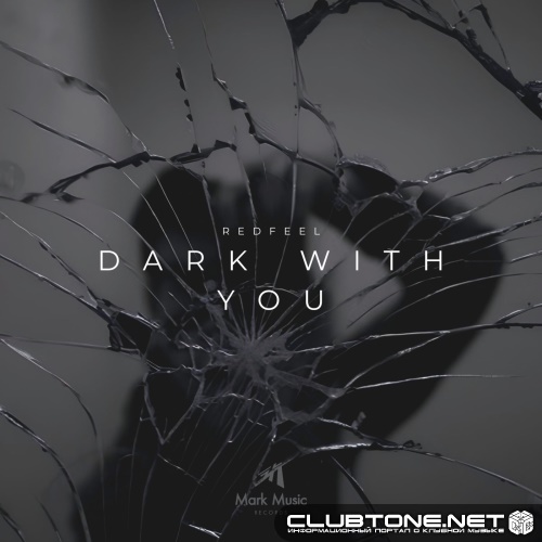 redfeel - Dark With You (Original Mix)
