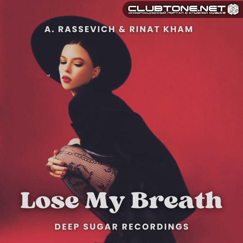 A. Rassevich, Rinat KHAM - Lose My Breath (Original Mix)