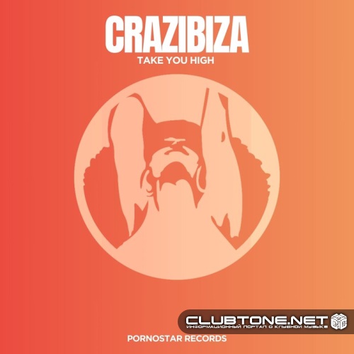 Crazibiza - Take You High (Original Mix)