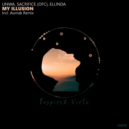 UNWA, Sacrifice (ofc) & Ellinda - My Illusion (Aumak Remix)