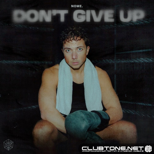 NOME - Don't Give Up (Extended Mix)