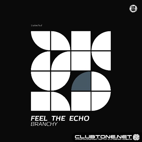 Branchy - Feel The Echo (Original Mix)