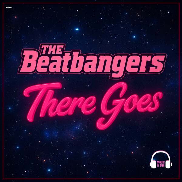 THE BEATBANGERS - There Goes (Extended Mix)
