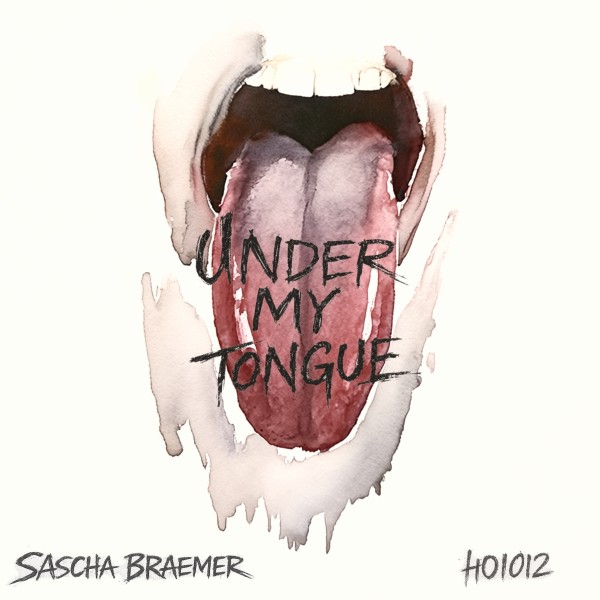 Sascha Braemer - Under My Tongue (Original Mix)
