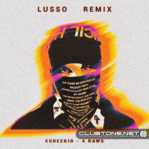 EsDeeKid - 4 RAWS (LUSSO Remix)