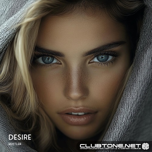 Hustler - Desire (Original Mix)