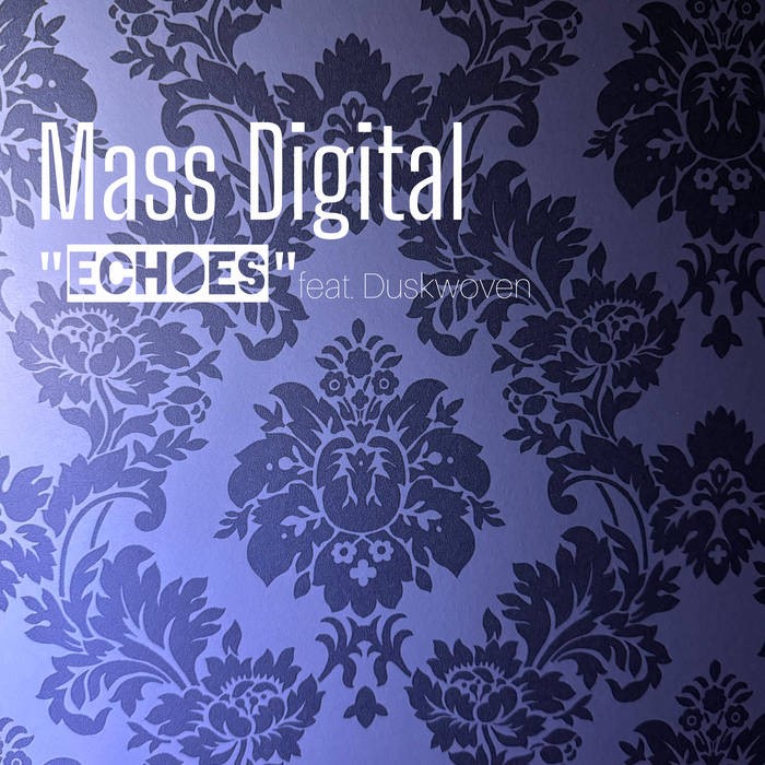 Mass Digital feat. Duskwoven - Echoes (Original Mix)