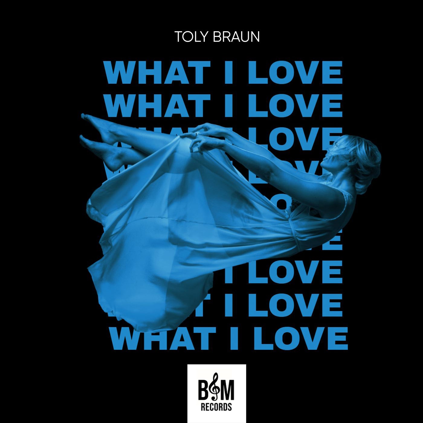 Toly Braun - What I Love (Original Mix)