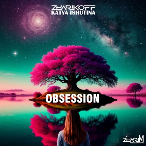 DJ Zharikoff, Katya Ishutina - Obsession (Ambient Version)