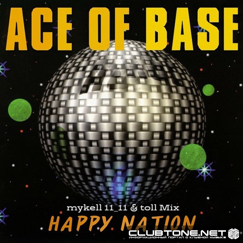 Ace of Base - Happy Nation (Mykell 11_11 & Toll Mix)