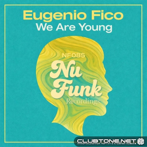 Eugenio Fico - We Are Young (Original Mix)