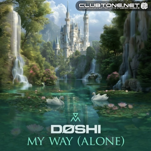 DØSHI - My Way (Alone)