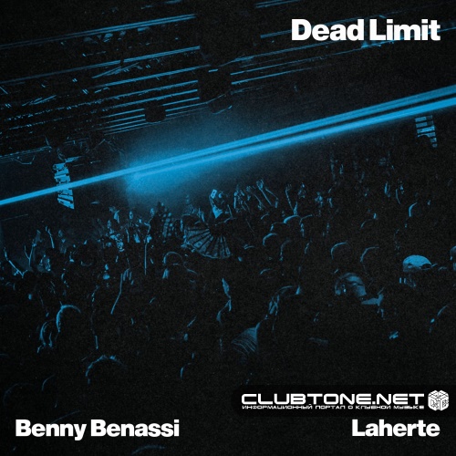 Benny Benassi & Laherte - Dead Limit (Extended Mix)