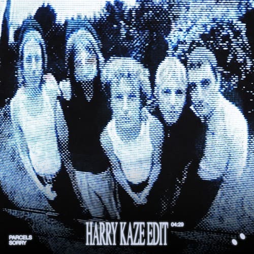 Parcels - Sorry (Harry Kaze Edit)