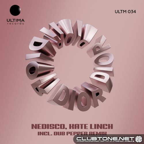Nedisco, Kate Linch - Dior (Dub Pepper Remix)