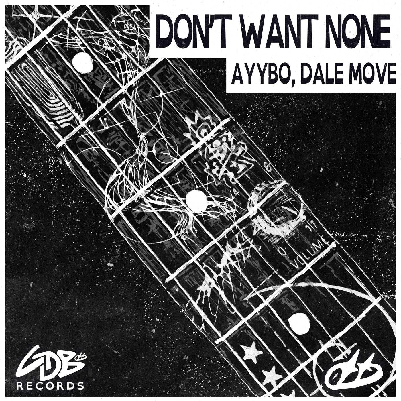 AYYBO, Dale Move - Don't Want None (Extended)