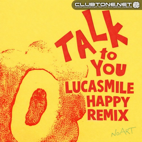 ANOTR feat. 54 Ultra - Talk To You (Lucasmile Happy Remix)