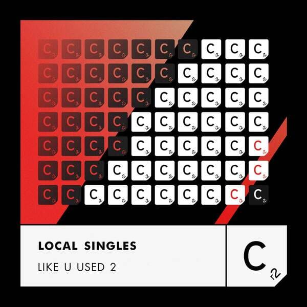 Local Singles - Like U Used 2 (Extended Mix)