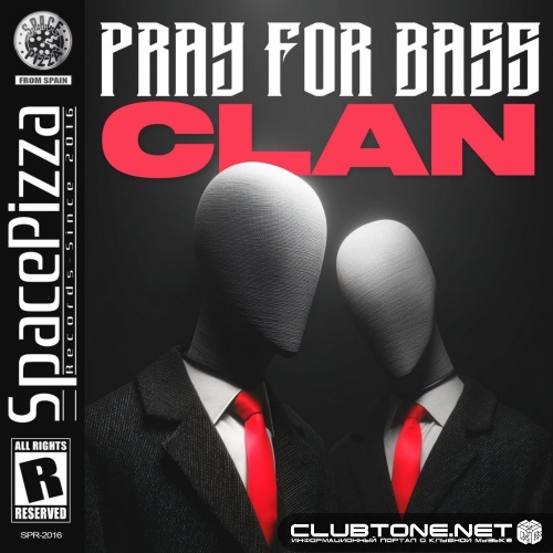 Pray For Bass - Clan (Original Mix)