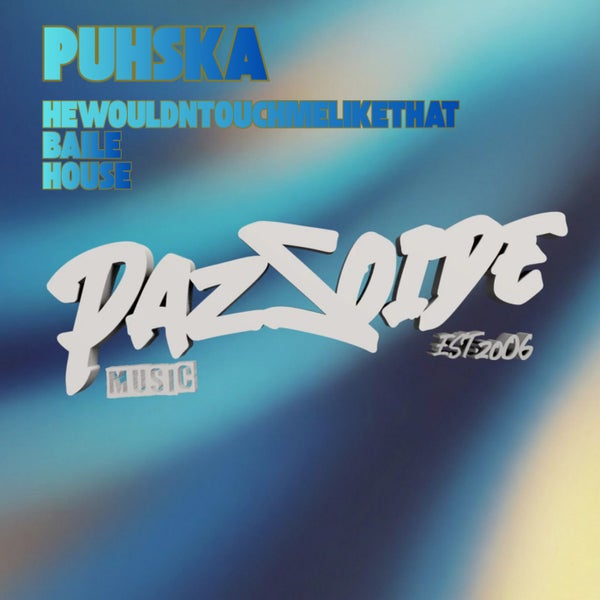 Puhska - Hewouldntouchmelikethat (Original Mix)