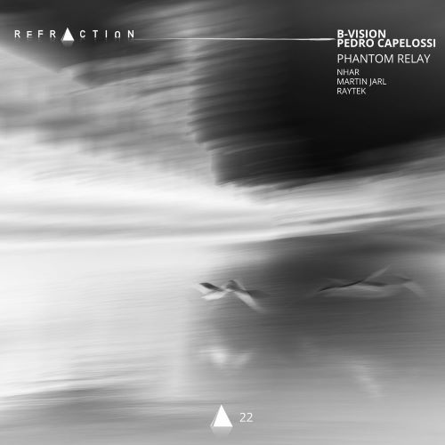 B-Vision, Pedro Capelossi - Phantom Relay (Nhar Ghost Remix)