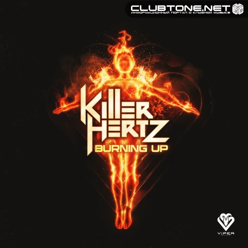 Killer Hertz - Burning Up (Original Mix)
