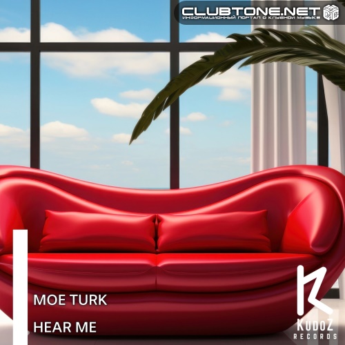 Moe Turk - Hear Me (Original Mix)