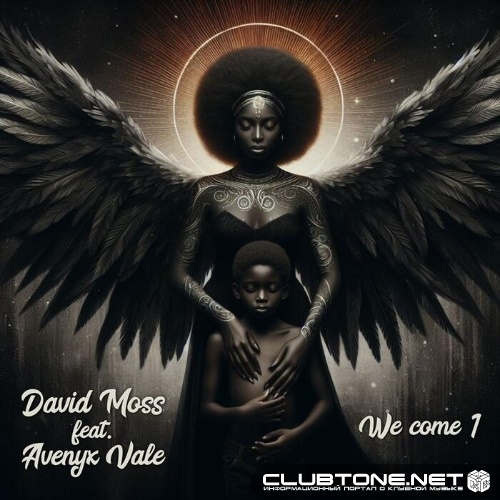 David Moss feat. Avenyx Vale - We Come 1 (Extended Version)