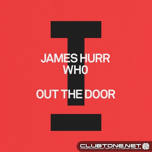 James Hurr, Wh0 - Out The Door (Extended Mix)