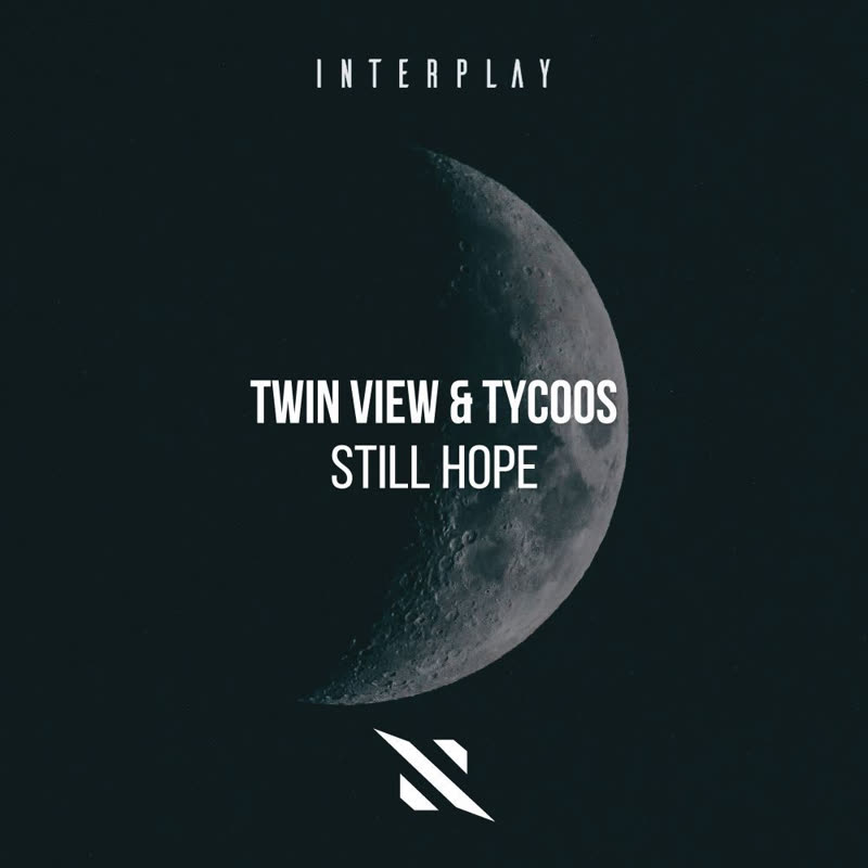 Twin View & Tycoos - Still Hope (Extended Mix)