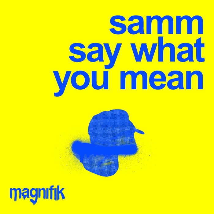 Samm (BE) - Say What You Mean (Original Mix)