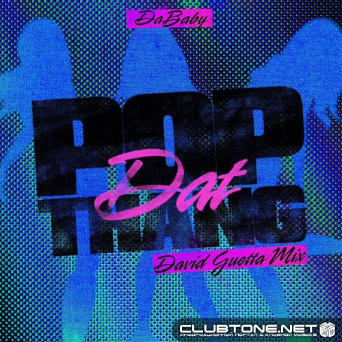 DaBaby - POP DAT THANG (David Guetta Extended Mix)