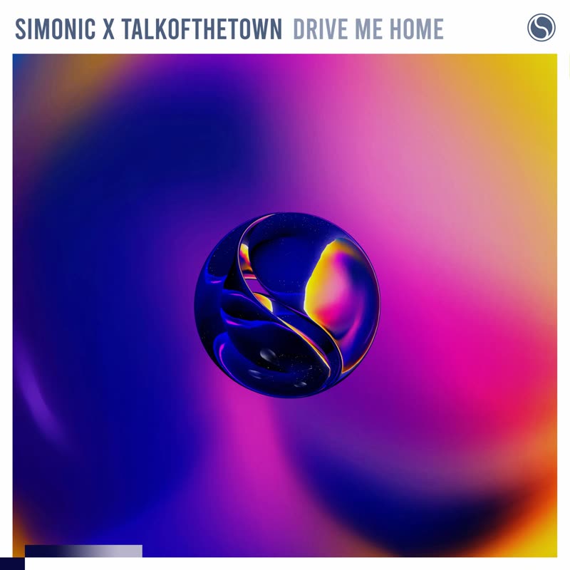 Simonic & talkofthetown - Drive Me Home (Extended Mix)