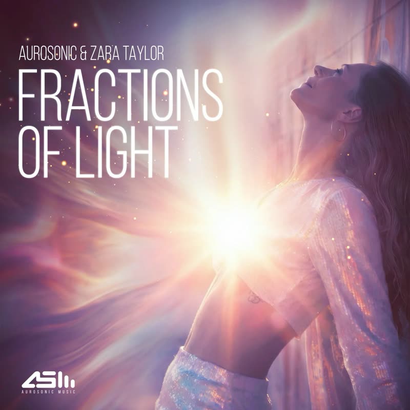 Aurosonic & Zara Taylor - Fractions of Light (Extended Mix)