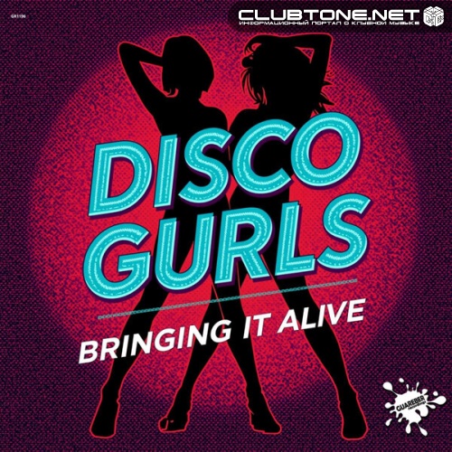 Disco Gurls - Bringing It Alive (Extended Mix)