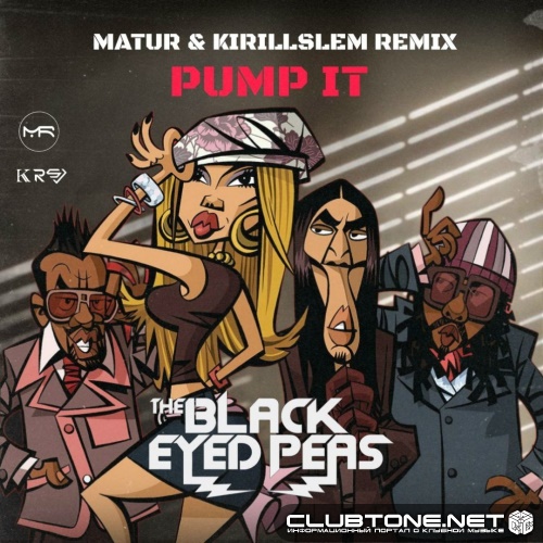 Black Eyed Peas - Pump It Louder (Matur & KIRILLSLEM Remix)