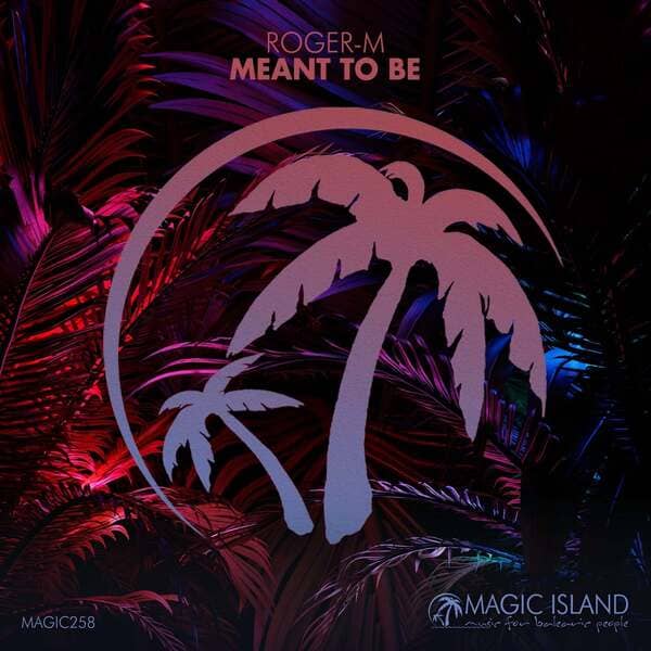 Roger-M - Meant To Be (Extended Mix)
