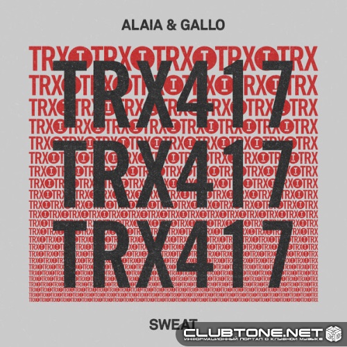 Alaia & Gallo - Sweat (Extended Mix)