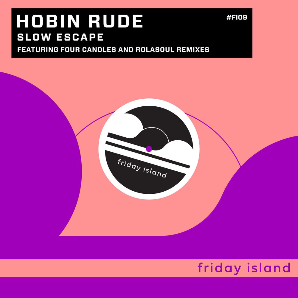 Hobin Rude - Slow Escape (Original)