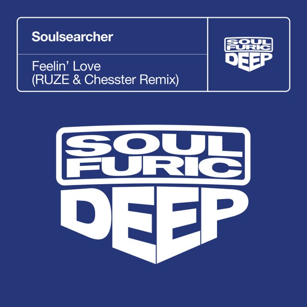 Soulsearcher, RUZE, Chesster – Feelin’ Love (RUZE & Chesster Extended Remix)