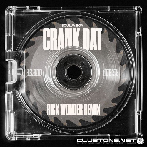 Soulja Boy - Crank That (Rick Wonder Remix)